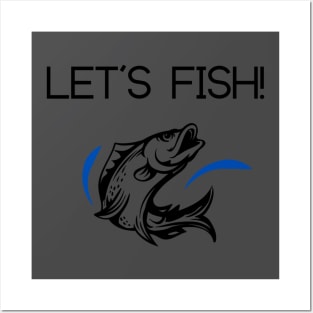 Let's Fish Apparel Posters and Art